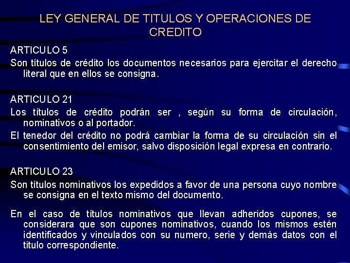LEY GENERAL DE TITULOS Y OPERACIONES DE CREDITO ARTICULO 5 Son títulos de crédito