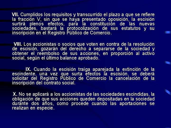 VII. Cumplidos los requisitos y transcurrido el plazo a que se refiere la fracción