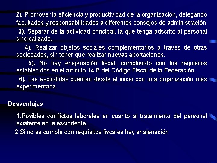 2). Promover la eficiencia y productividad de la organización, delegando facultades y responsabilidades a