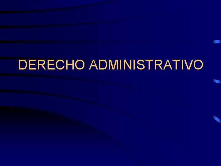 DERECHO ADMINISTRATIVO 