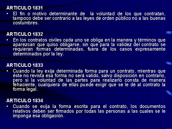 ARTICULO 1831 • El fin o motivo determinante de la voluntad de los que