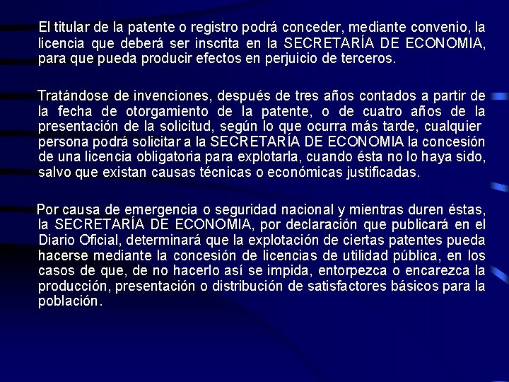 El titular de la patente o registro podrá conceder, mediante convenio, la licencia que