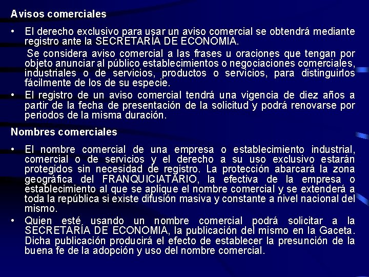 Avisos comerciales • El derecho exclusivo para usar un aviso comercial se obtendrá mediante