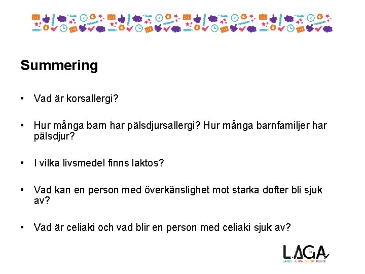 Summering • Vad är korsallergi? • Hur många barn har pälsdjursallergi? Hur många barnfamiljer