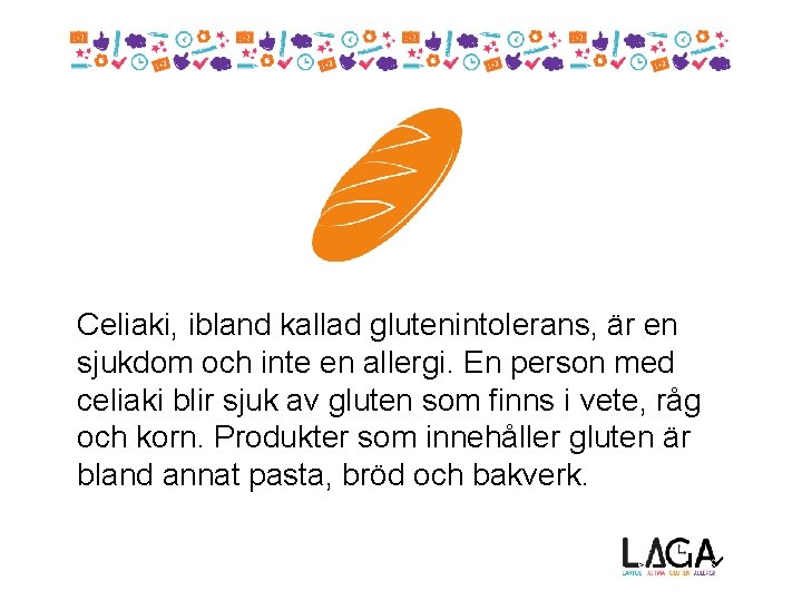 Celiaki, ibland kallad glutenintolerans, är en sjukdom och inte en allergi. En person med