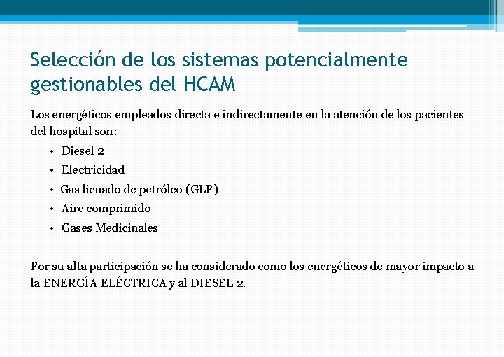 Selección de los sistemas potencialmente gestionables del HCAM Los energéticos empleados directa e indirectamente