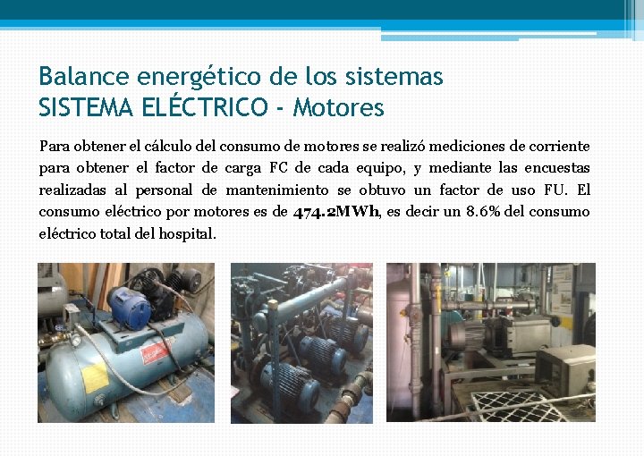 Balance energético de los sistemas SISTEMA ELÉCTRICO - Motores Para obtener el cálculo del