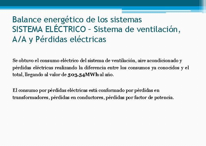 Balance energético de los sistemas SISTEMA ELÉCTRICO – Sistema de ventilación, A/A y Pérdidas