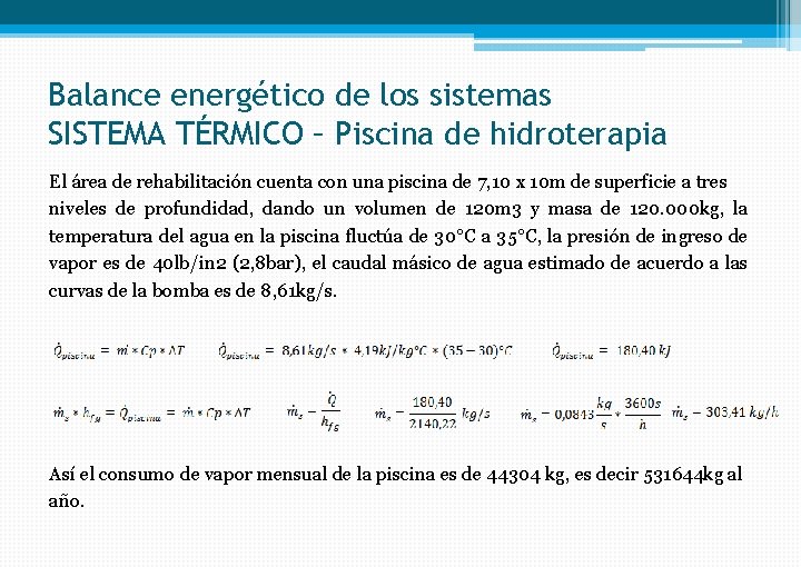 Balance energético de los sistemas SISTEMA TÉRMICO – Piscina de hidroterapia El área de