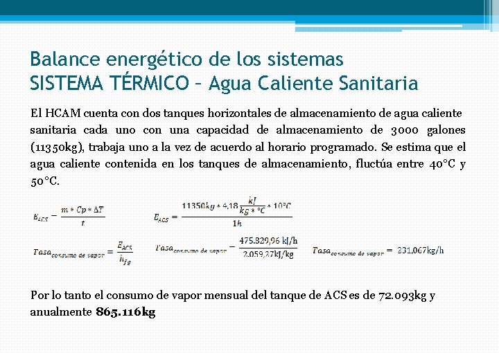 Balance energético de los sistemas SISTEMA TÉRMICO – Agua Caliente Sanitaria El HCAM cuenta