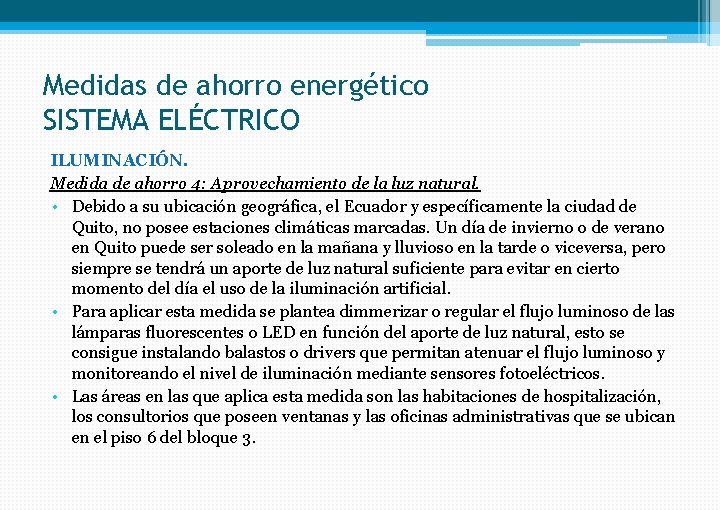 Medidas de ahorro energético SISTEMA ELÉCTRICO ILUMINACIÓN. Medida de ahorro 4: Aprovechamiento de la