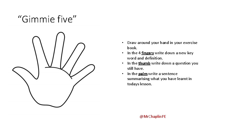 “Gimmie five” • Draw around your hand in your exercise book. • In the “Gimmie five” • Draw around your hand in your exercise book. • In the
