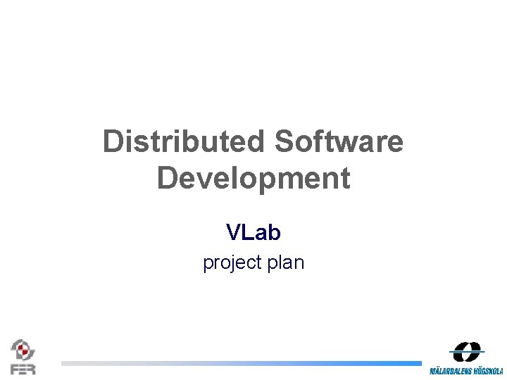 Distributed Software Development VLab project plan 