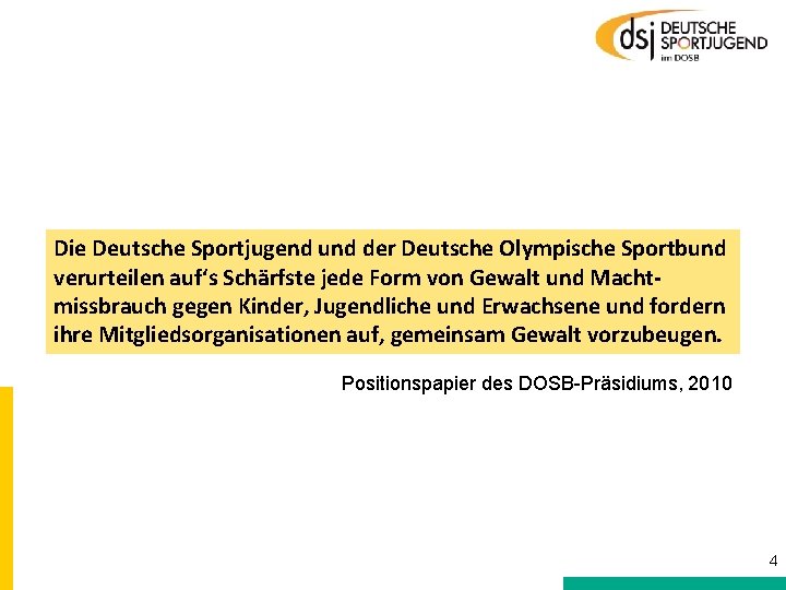 Die Deutsche Sportjugend und der Deutsche Olympische Sportbund verurteilen auf‘s Schärfste jede Form von