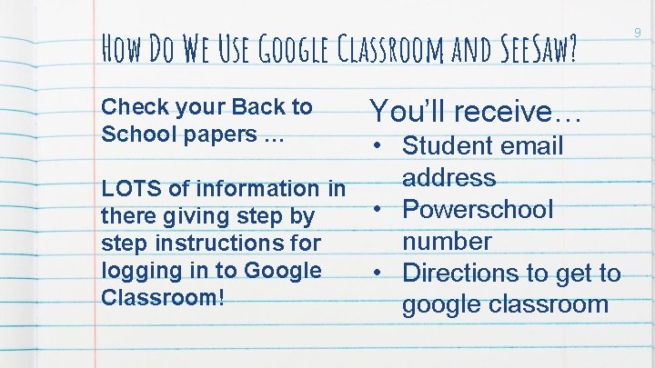 How Do We Use Google Classroom and See. Saw? Check your Back to School