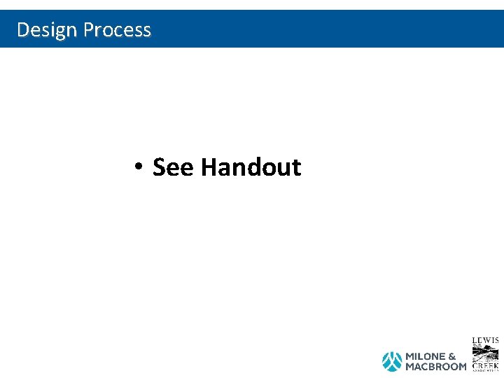Design Process • See Handout 