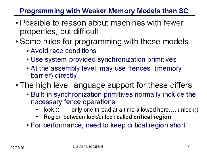 Programming with Weaker Memory Models than SC • Possible to reason about machines with