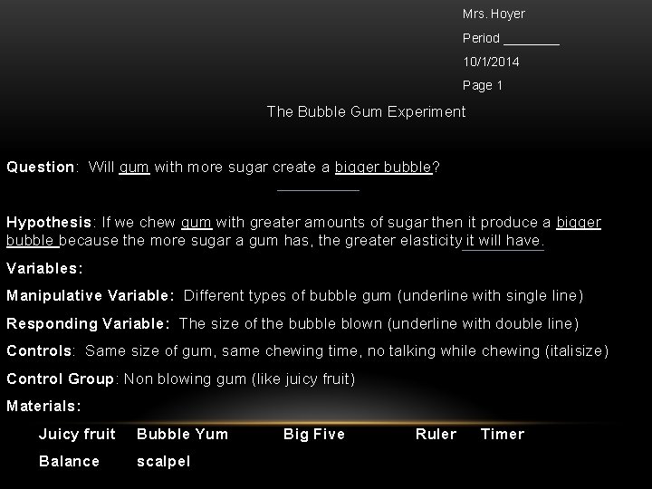 SCIENTIFIC METHOD Also called the scientific process WHAT