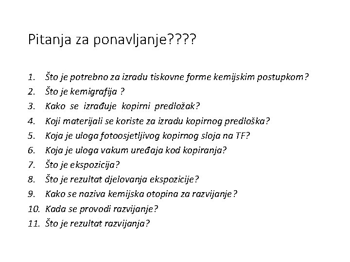 Pitanja za ponavljanje? ? 1. 2. 3. 4. 5. 6. 7. 8. 9. 10.