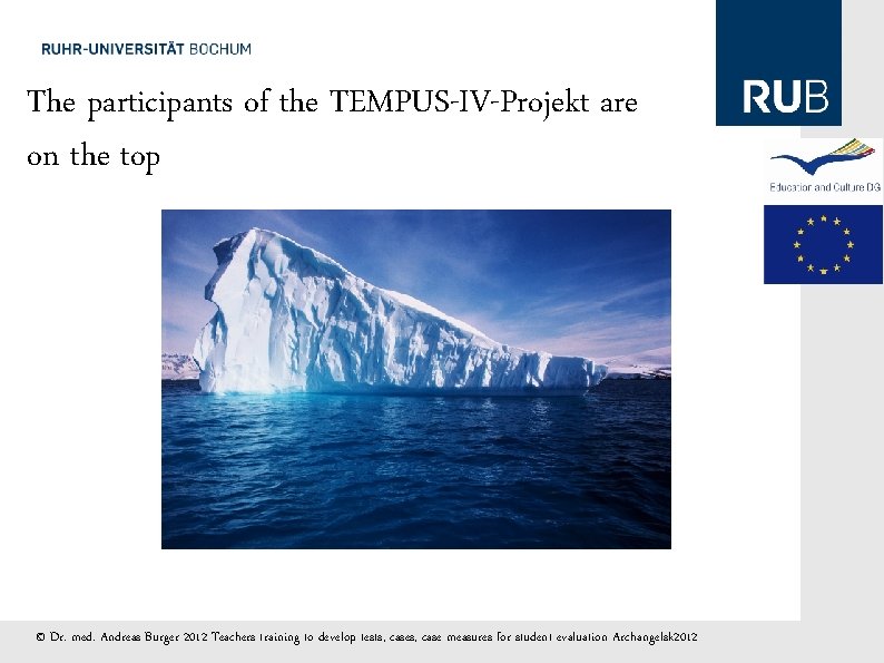 The participants of the TEMPUS-IV-Projekt are on the top © Dr. med. Andreas Burger