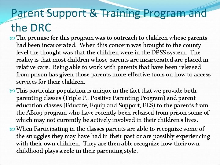 Parent Support & Training Program and the DRC The premise for this program was