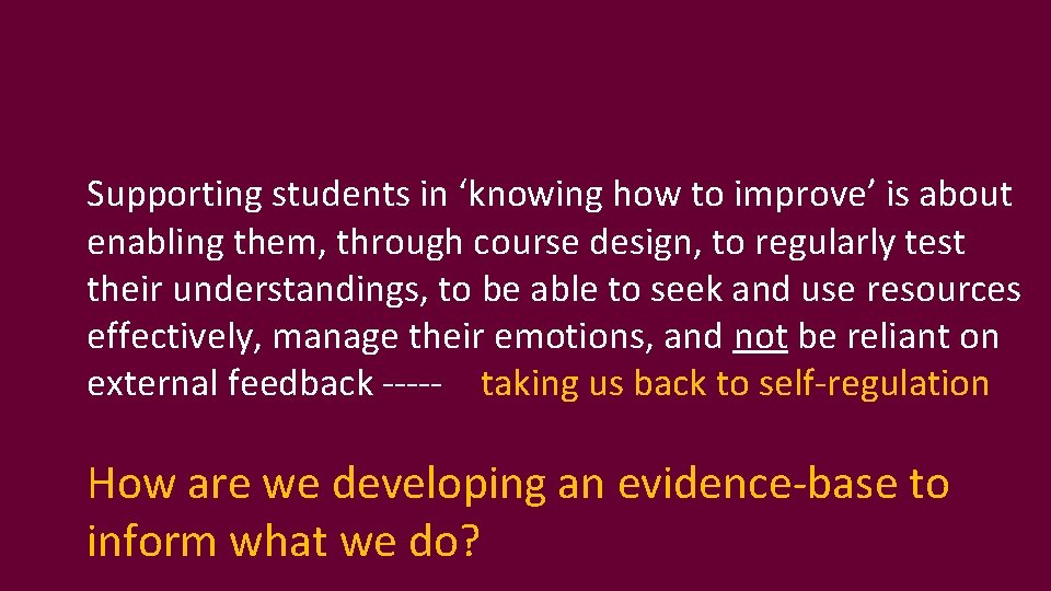 Supporting students in ‘knowing how to improve’ is about enabling them, through course design,