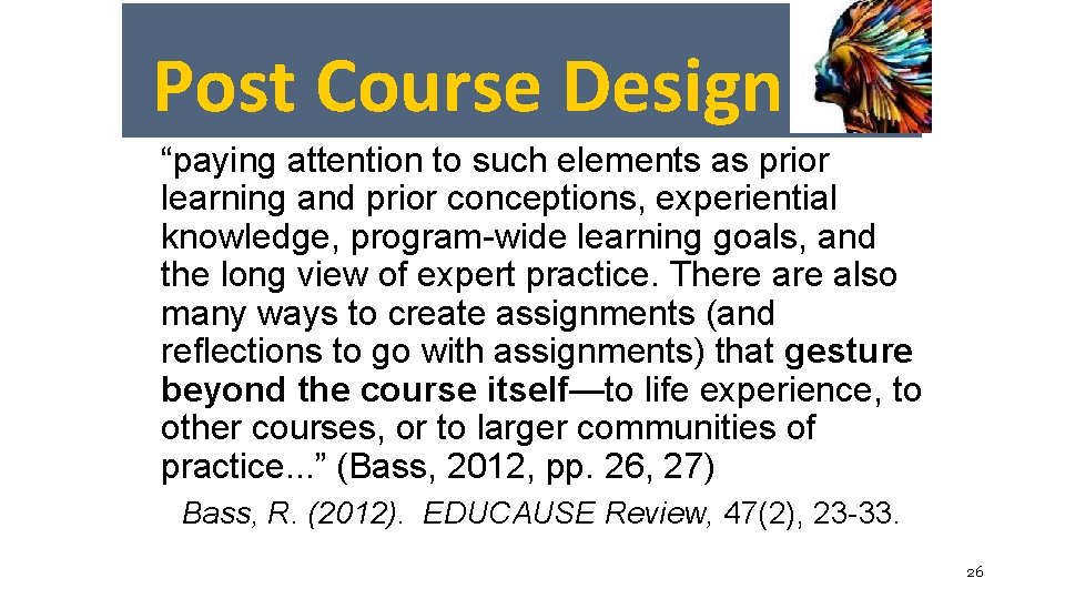 Post Course Design “paying attention to such elements as prior learning and prior conceptions,