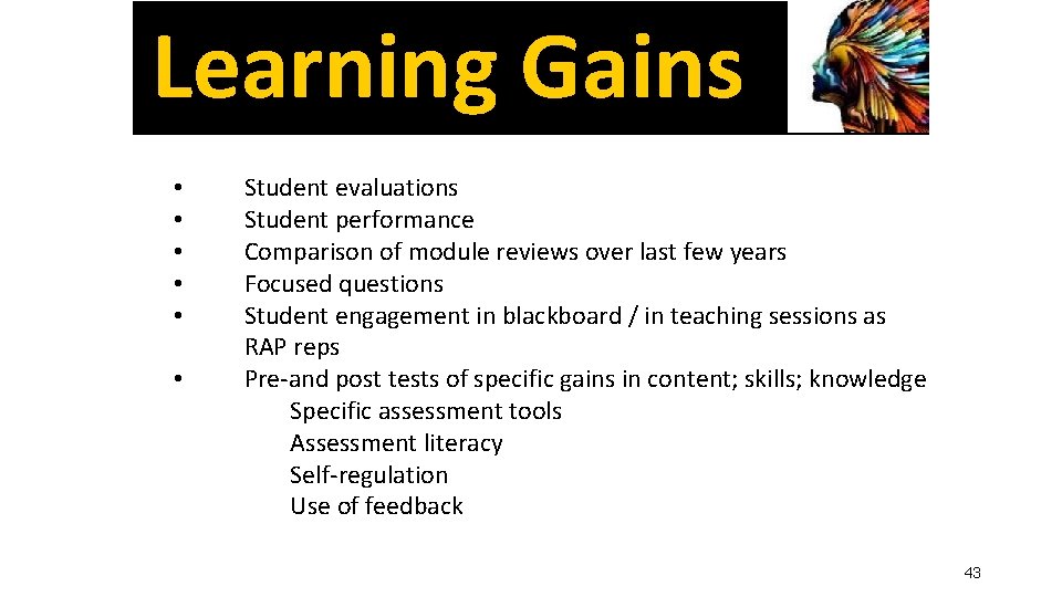 Learning Gains • • • Student evaluations Student performance Comparison of module reviews over