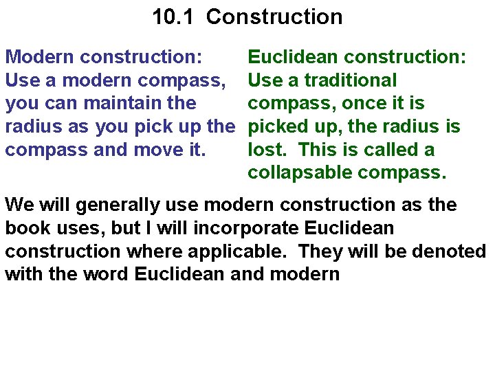 10. 1 Construction Modern construction: Use a modern compass, you can maintain the radius