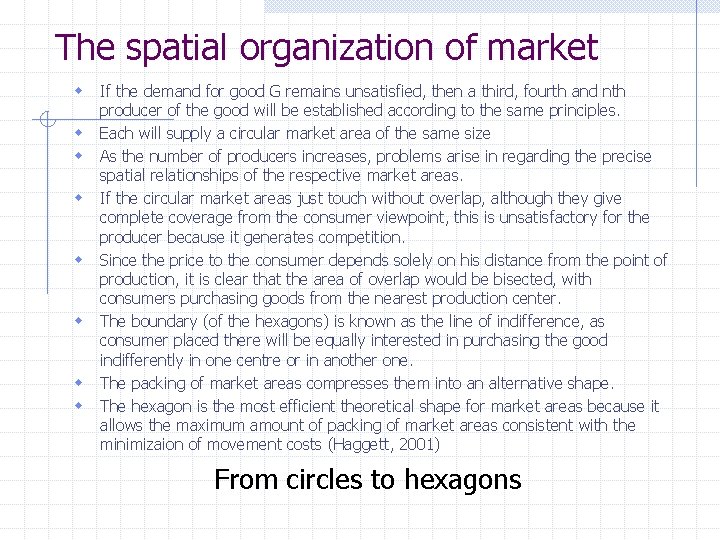 The spatial organization of market w If the demand for good G remains unsatisfied,