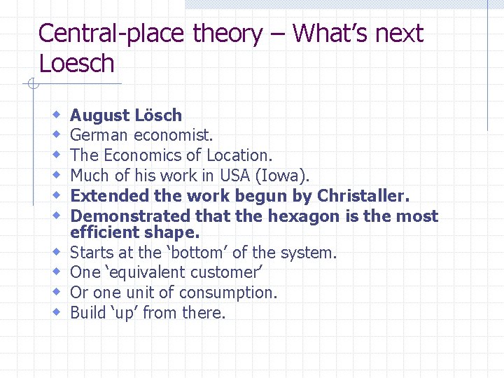 Central-place theory – What’s next Loesch w w w w w August Lösch German