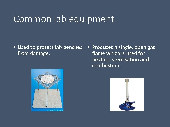 Common lab equipment • Used to protect lab benches • Produces a single, open