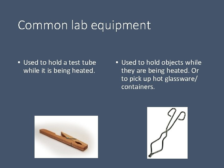 Common lab equipment • Used to hold a test tube while it is being