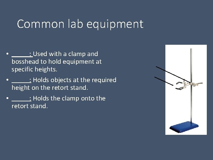 Common lab equipment : Used with a clamp and bosshead to hold equipment at