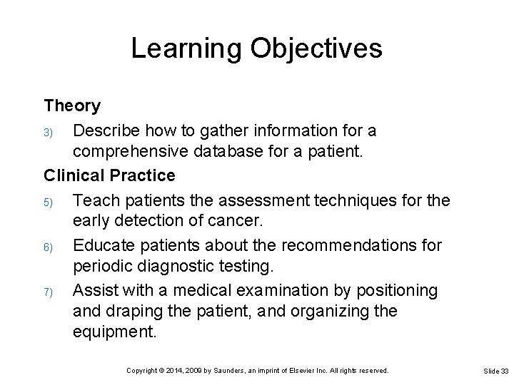 Learning Objectives Theory 3) Describe how to gather information for a comprehensive database for