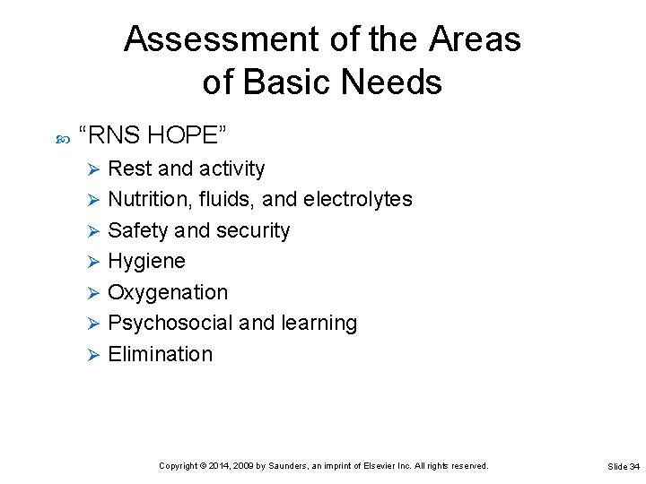 Assessment of the Areas of Basic Needs “RNS HOPE” Rest and activity Ø Nutrition,