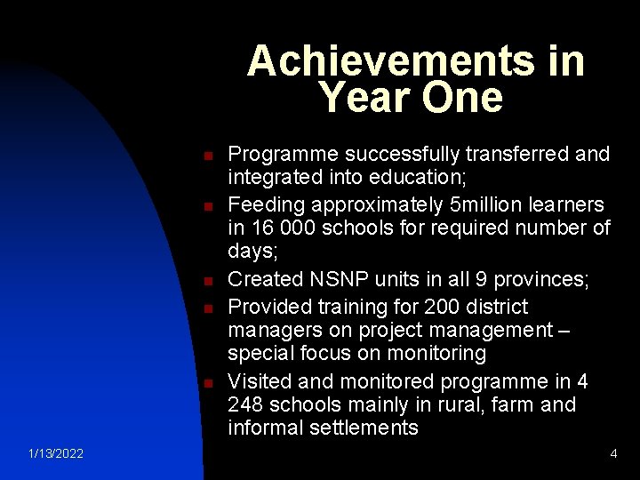 Achievements in Year One n n n 1/13/2022 Programme successfully transferred and integrated into