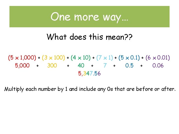 One more way… What does this mean? ? (5 x 1, 000) + (3