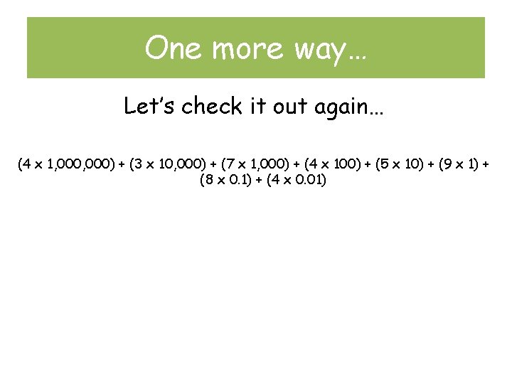 One more way… Let’s check it out again… (4 x 1, 000) + (3