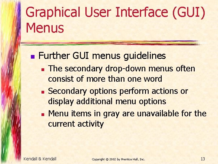 Graphical User Interface (GUI) Menus n Further GUI menus guidelines n n n The