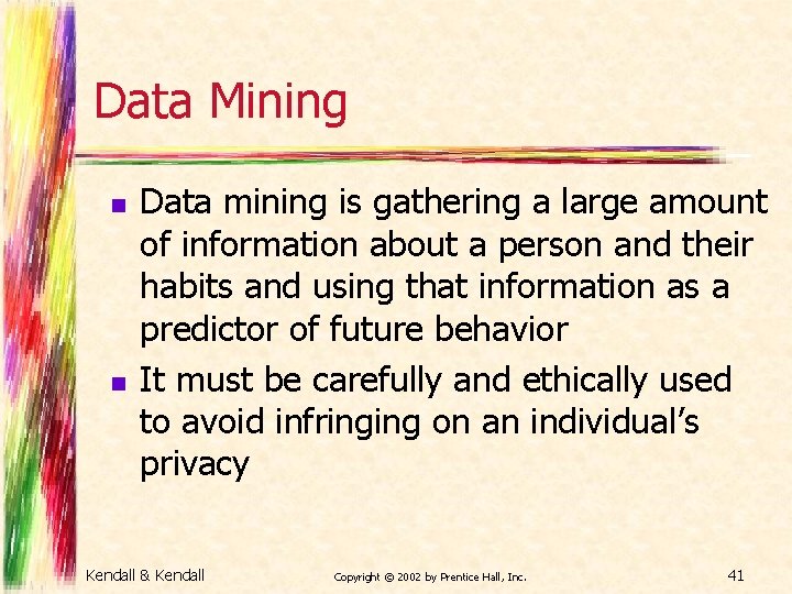 Data Mining n n Data mining is gathering a large amount of information about
