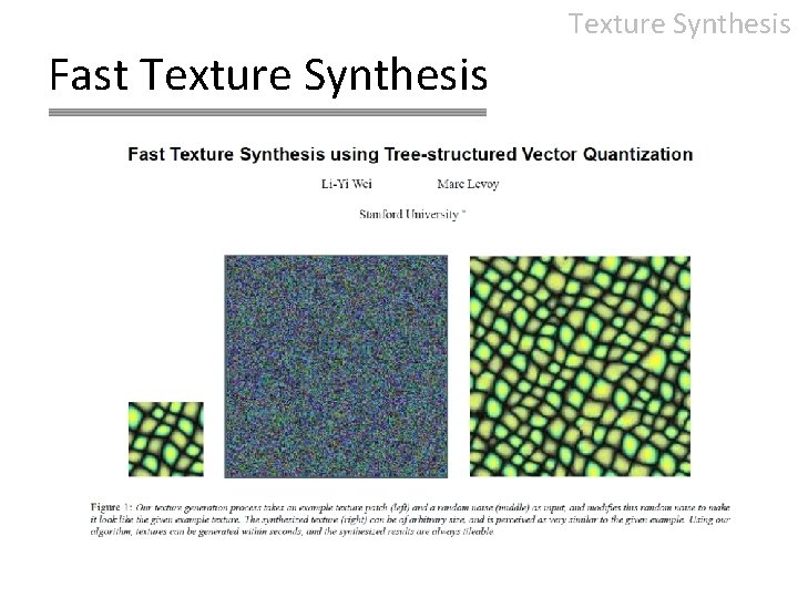 Texture Synthesis Fast Texture Synthesis 