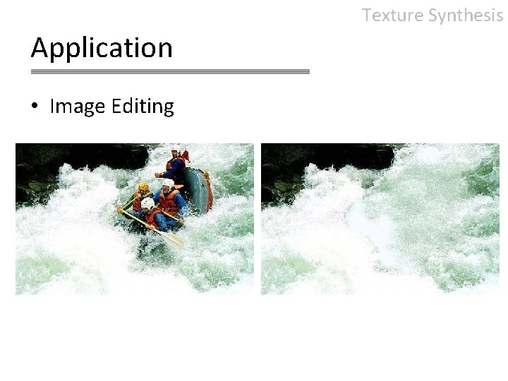 Texture Synthesis Application • Image Editing 