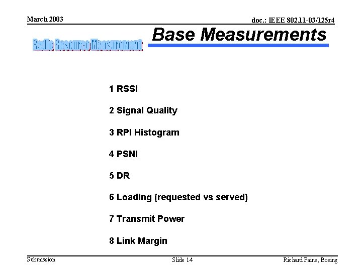 March 2003 doc. : IEEE 802. 11 -03/125 r 4 Base Measurements 1 RSSI
