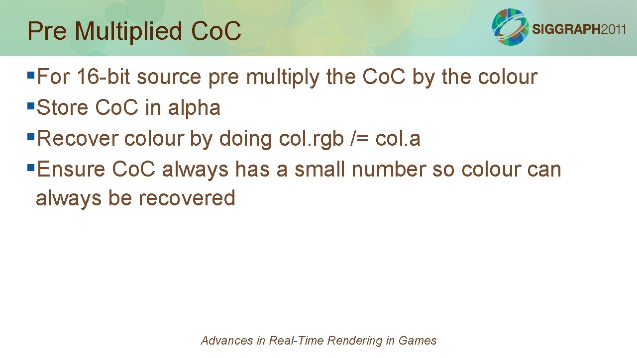 Pre Multiplied Co. C §For 16 -bit source pre multiply the Co. C by