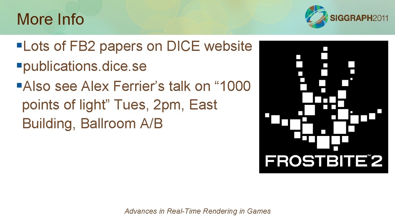 More Info §Lots of FB 2 papers on DICE website §publications. dice. se §Also