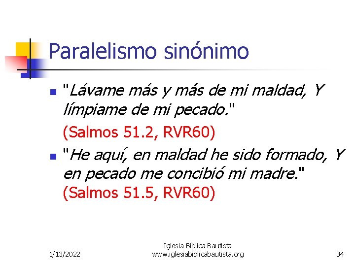 Paralelismo sinónimo n n "Lávame más y más de mi maldad, Y límpiame de