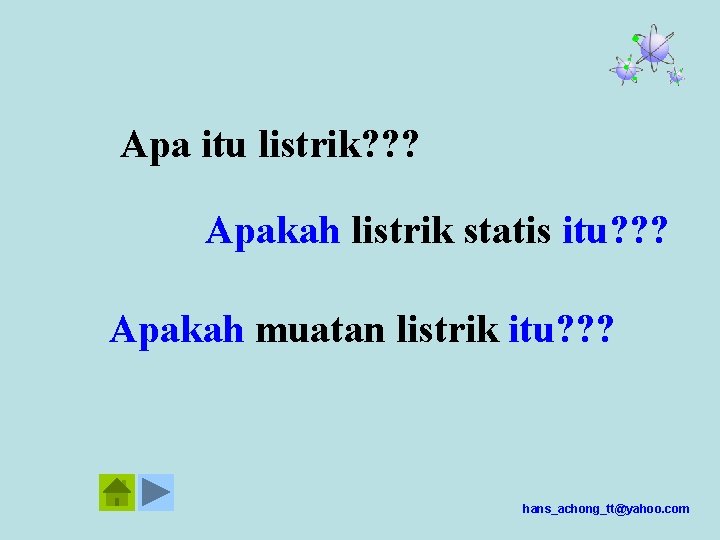 Apa itu listrik? ? ? Apakah listrik statis itu? ? ? Apakah muatan listrik