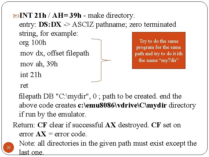  INT 21 h / AH= 39 h - make directory. entry: DS: DX