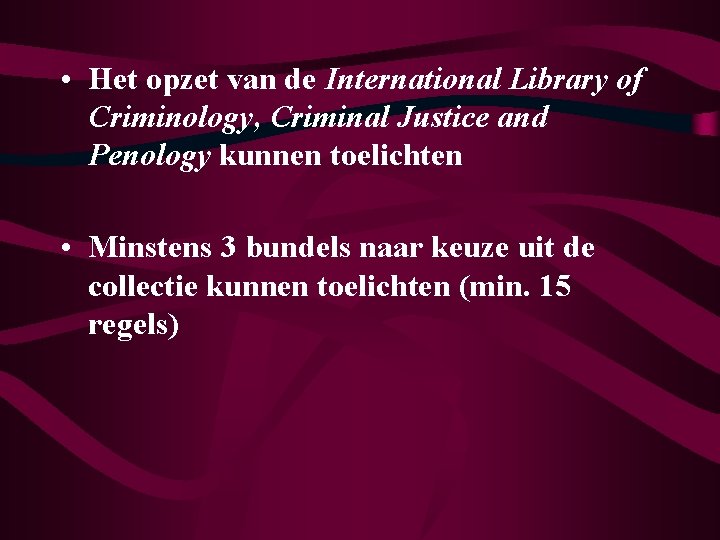  • Het opzet van de International Library of Criminology, Criminal Justice and Penology